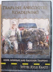 Kyle Kaatz Trapline Anecdotes: Roadlining DVD