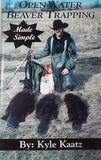 Open Water Beaver Trapping Made Simple by Kyle Kaatz - Southern Snares & Supply