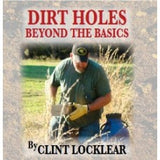 DIRT HOLES, BEYOND THE BASICS/CLINT LOCKLEAR - Southern Snares & Supply