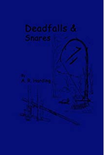DEADFALLS AND SNARES BY A.R. HARDING - Southern Snares & Supply