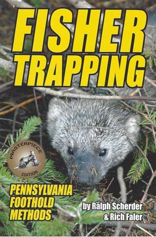 Ralph Scherder & Rich Faler's "Fisher Trapping: Pennsylvania Foothold Methods" Book
