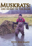 Kaatz - Muskrats: Like Money in the Bank - with Kyle Kaatz - Southern Snares & Supply