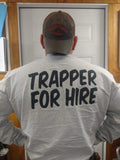 TRAPPER FOR HIRE SHIRT - Southern Snares & Supply