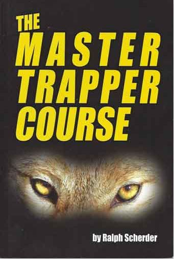 Ralph Scherder's "The Master Trapper Course" Book